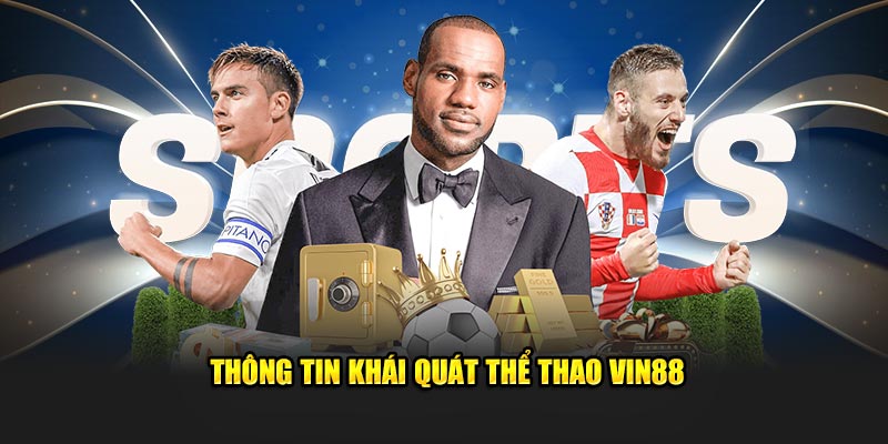 Thông tin khái quát thể thao Vin88