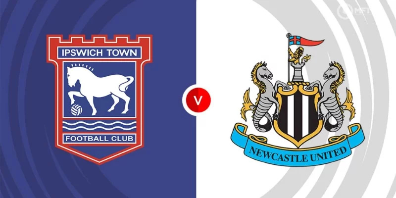 Kèo Bóng Trận Newcastle United vs Ipswich Town
