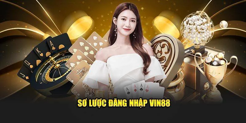 Đăng nhập Vin88 Đăng nhập Vin88